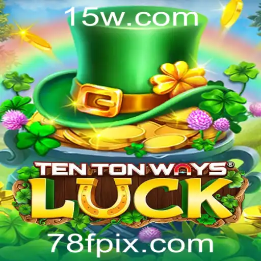 Descubra o universo envolvente de TenTonWaysLuck e a chave para a sorte: 78F